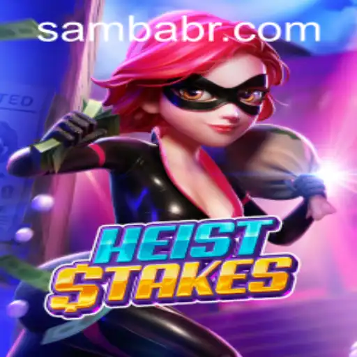 Descubra o HeistStakes: A Nova Aventura de Roubo no Mundo dos Jogos SAMBA.GAME