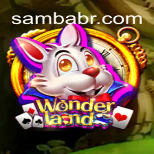 Descubra Wonderland: O Jogo Fascinante da Plataforma SAMBA.GAME